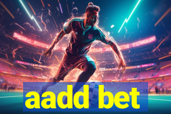 aadd bet
