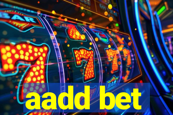 aadd bet