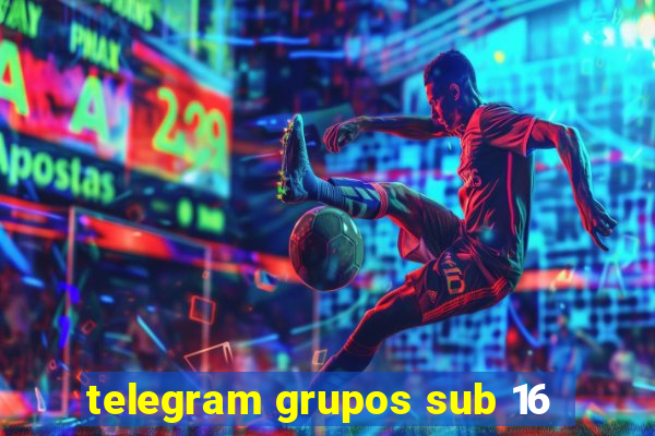 telegram grupos sub 16