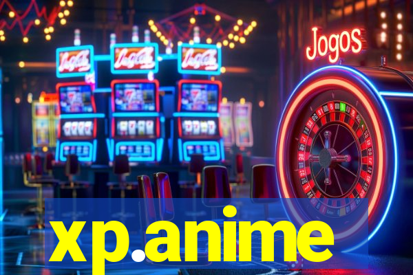 xp.anime