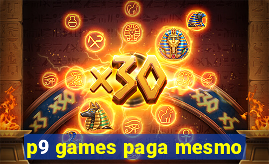 p9 games paga mesmo