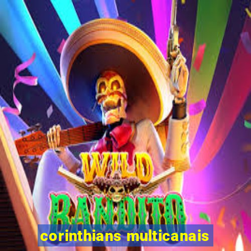 corinthians multicanais