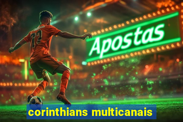 corinthians multicanais