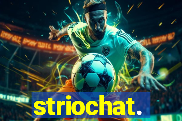 striochat.