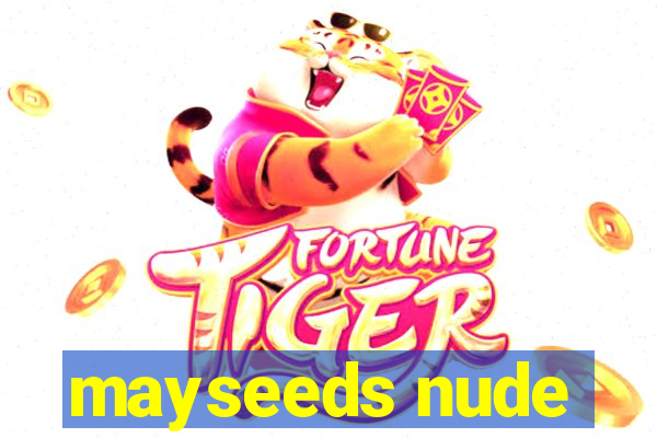 mayseeds nude