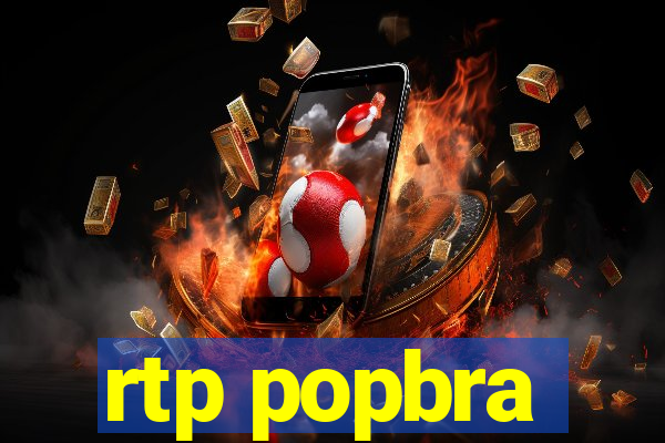 rtp popbra