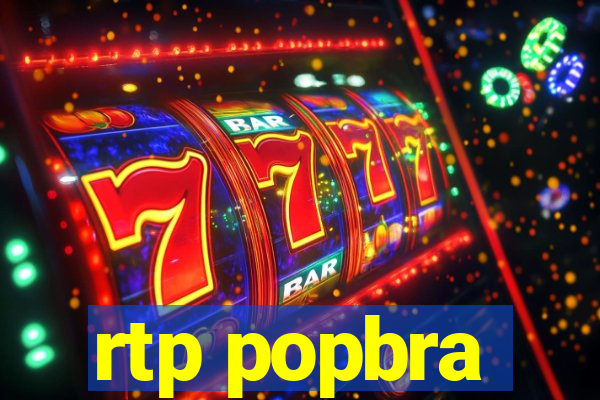 rtp popbra