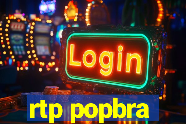 rtp popbra