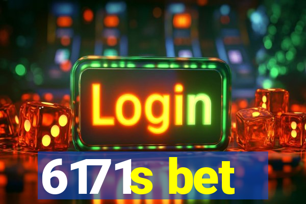 6171s bet