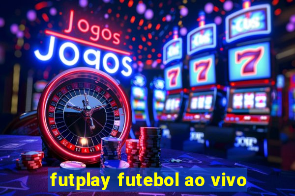 futplay futebol ao vivo