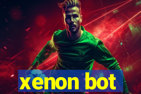 xenon bot