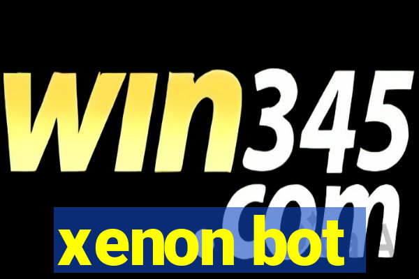 xenon bot
