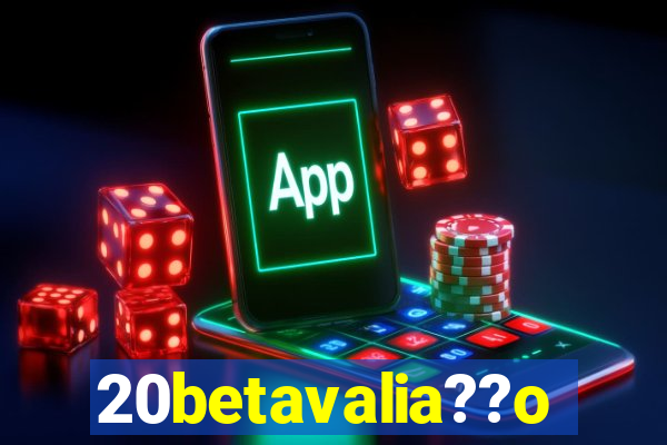 20betavalia??o