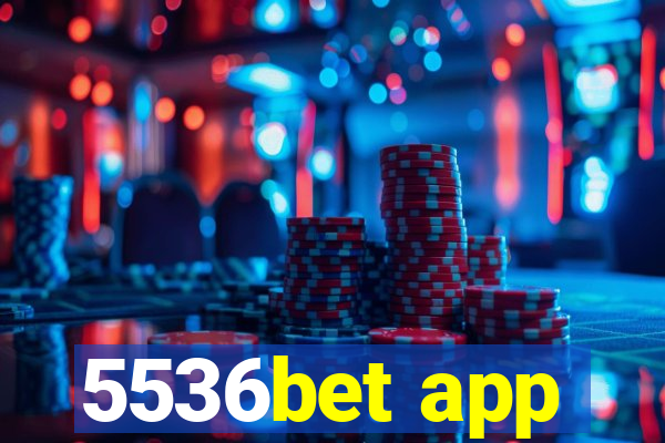 5536bet app