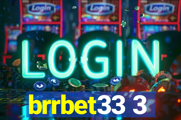 brrbet33 3