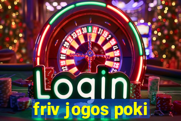 friv jogos poki