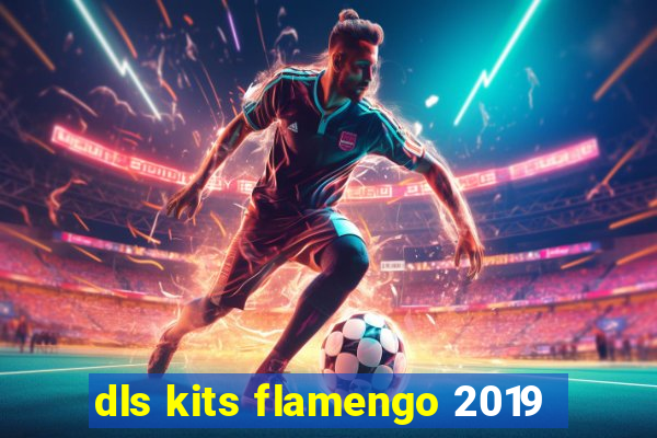 dls kits flamengo 2019