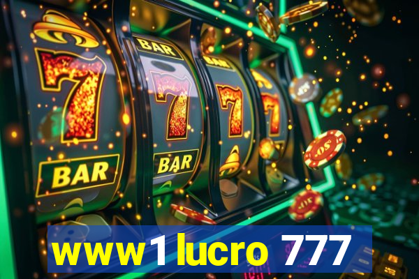 www1 lucro 777