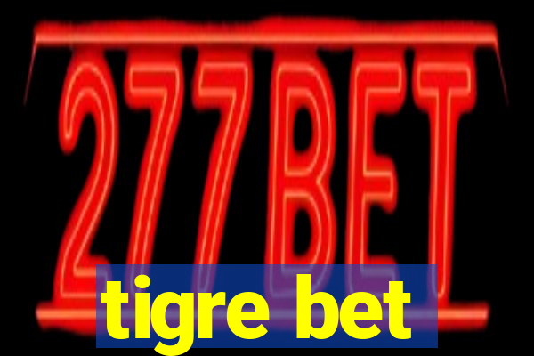 tigre bet