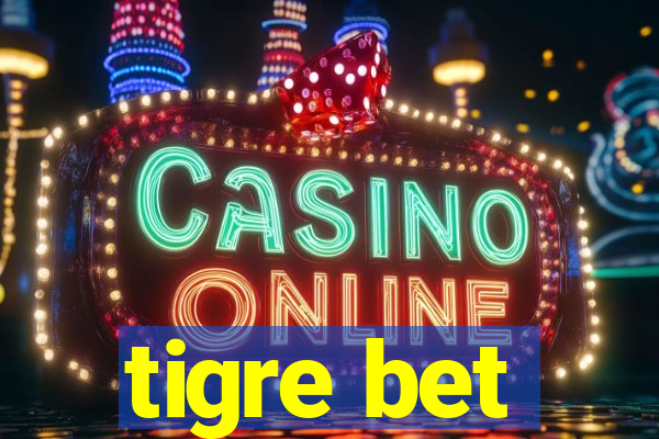 tigre bet