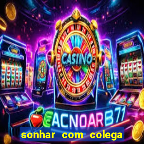 sonhar com colega de trabalho jogo do bicho