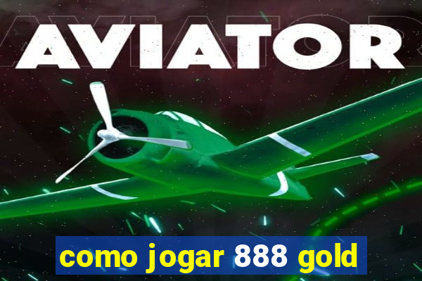 como jogar 888 gold