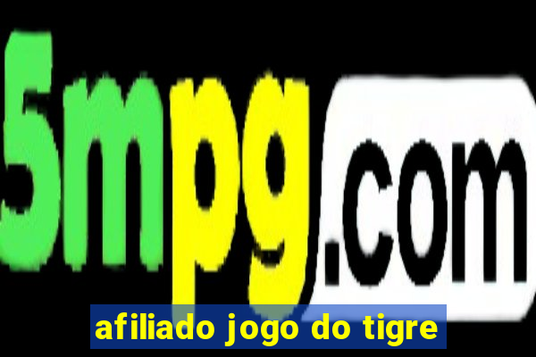 afiliado jogo do tigre
