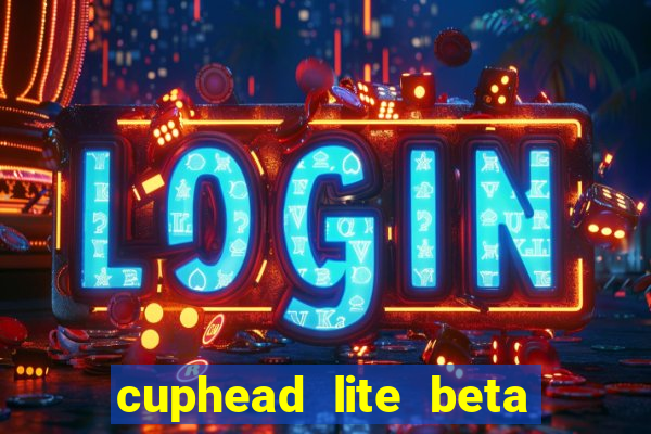 cuphead lite beta 9.1 download