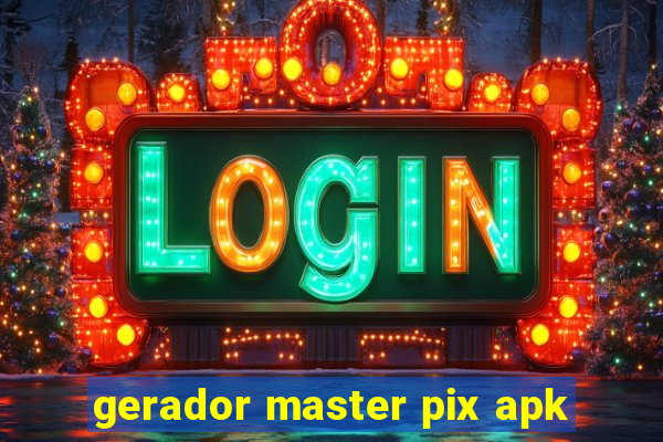 gerador master pix apk