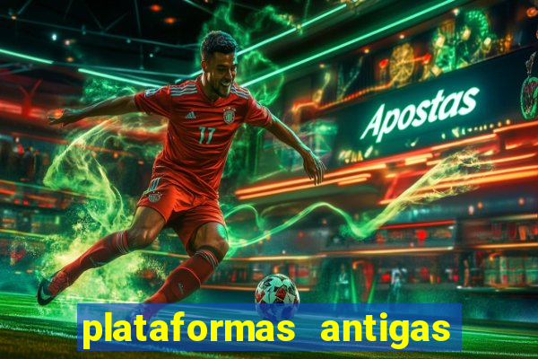 plataformas antigas de jogos slots