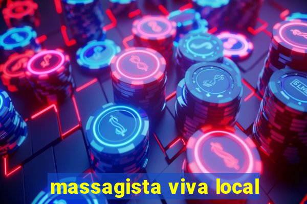 massagista viva local