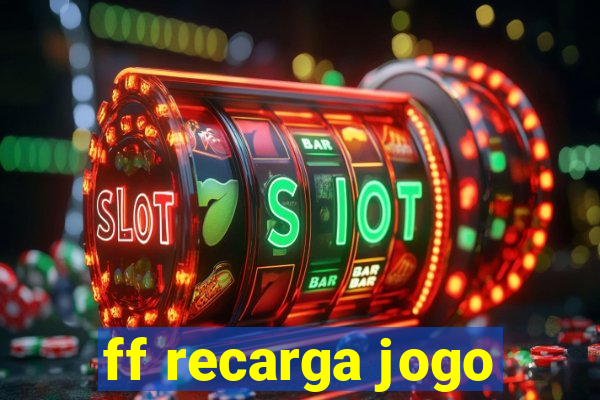 ff recarga jogo