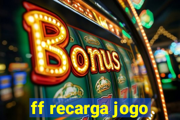 ff recarga jogo