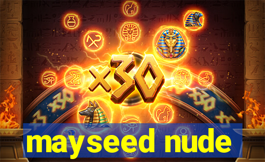 mayseed nude