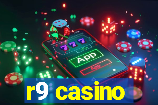 r9 casino