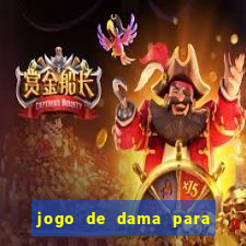 jogo de dama para ganhar dinheiro