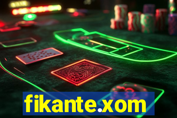 fikante.xom
