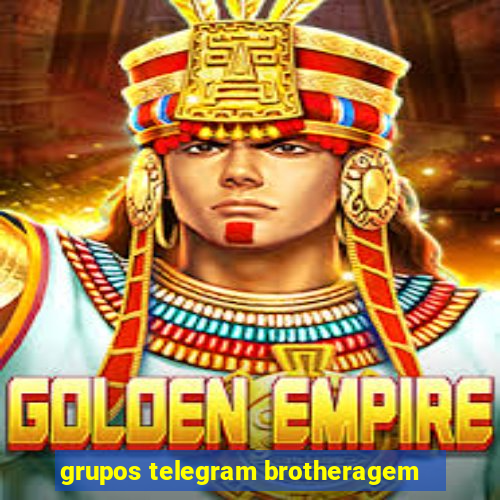 grupos telegram brotheragem