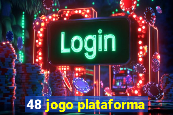 48 jogo plataforma
