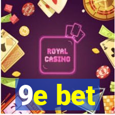 9e bet