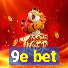 9e bet