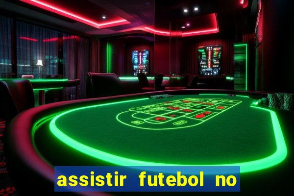 assistir futebol no premiere gratis