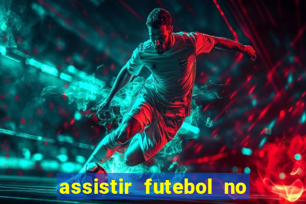 assistir futebol no premiere gratis