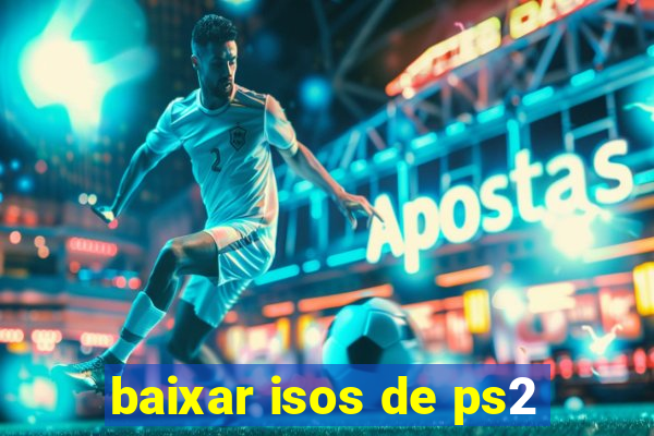 baixar isos de ps2
