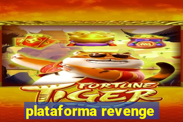 plataforma revenge