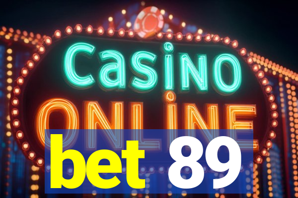 bet 89