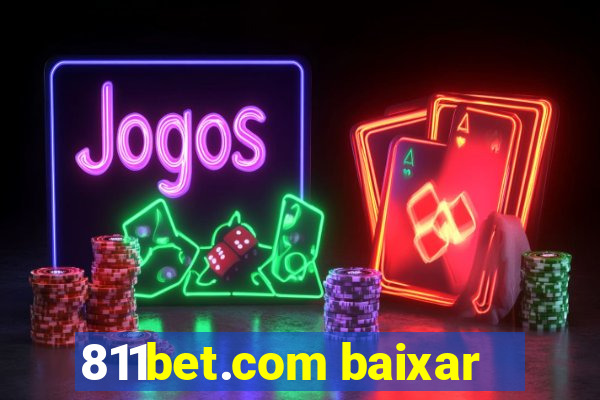 811bet.com baixar