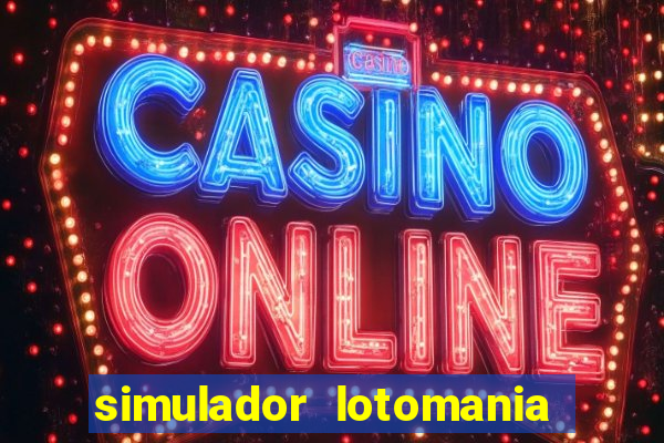 simulador lotomania - lotodicas