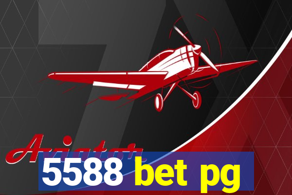 5588 bet pg
