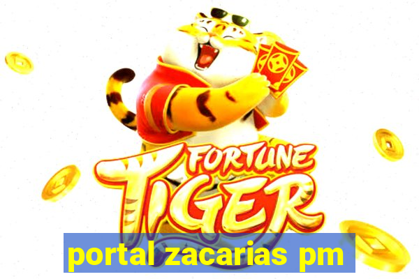 portal zacarias pm